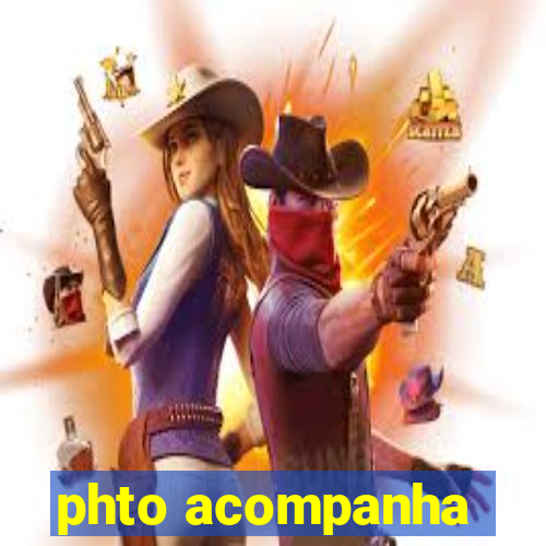 phto acompanha